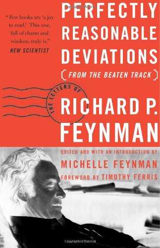 Perfectly Reasonable Deviations from the Beaten Track: Letters of Richard P. Feynman Cover