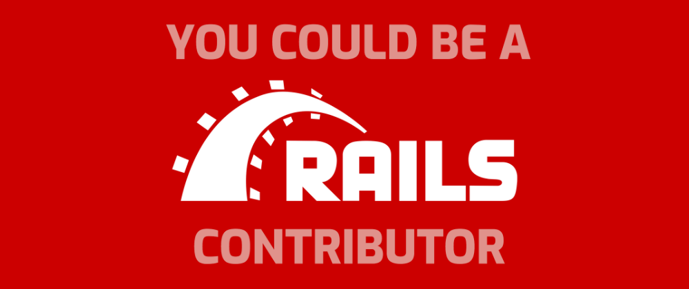 Contributing to Ruby on Rails is Not Hard - Here's How You Can Suggest a New Feature