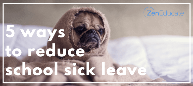 Five quick & easy ways to reduce school sick leave 