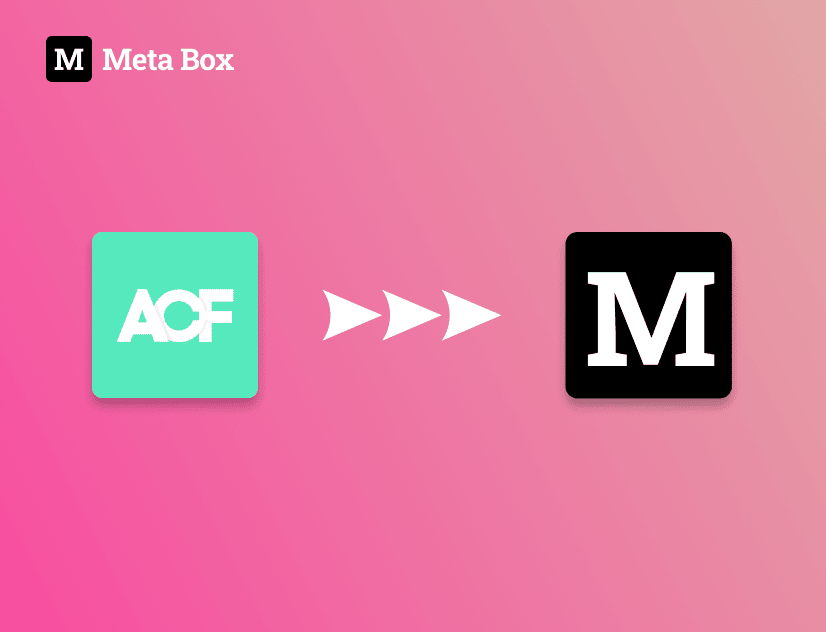 migrating from ACF to Meta Box