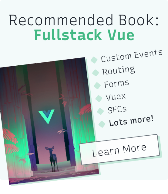 Recommended book: Fullstack Vue