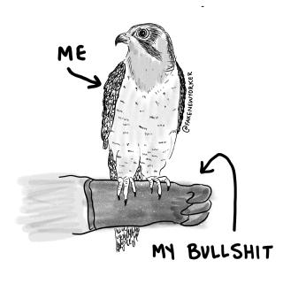 Me as a falcon rests on a hand labelled &ldquo;My Bullshit&rdquo;
