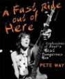 A fast ride out of here: confessions of rock's most dangerous man by Pete Way and Paul Rees