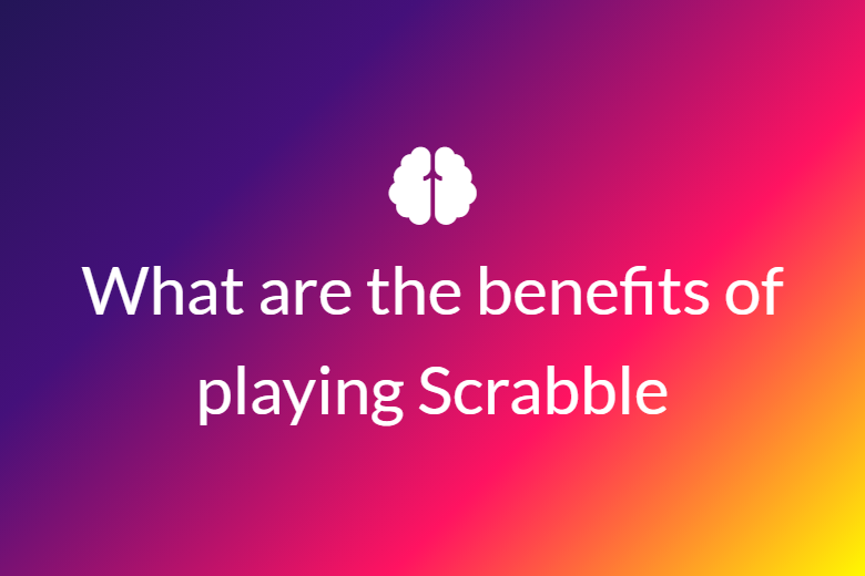 What are the benefits of playing Scrabble?