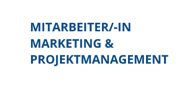 Offene Stelle: Mitarbeiter/-in Marketing & Projektmanagement