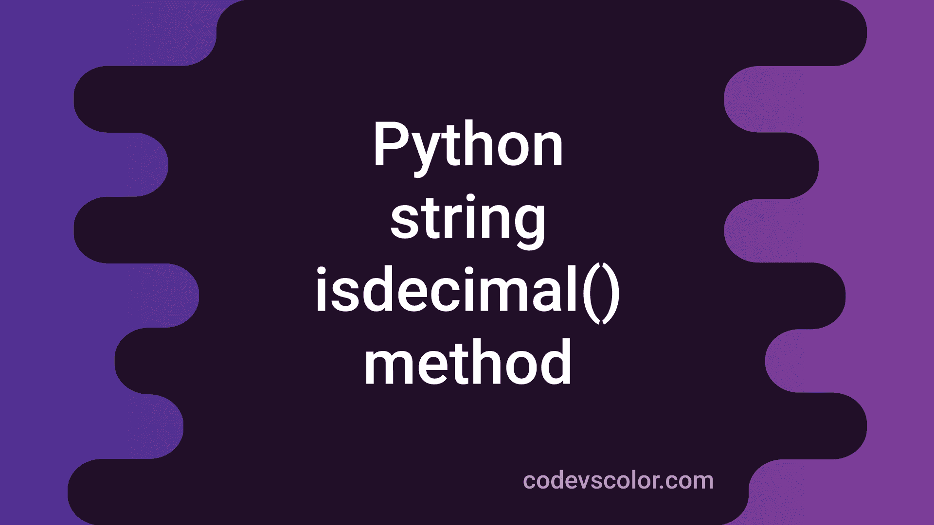 python-string-isdecimal-method-explanation-with-example-codevscolor