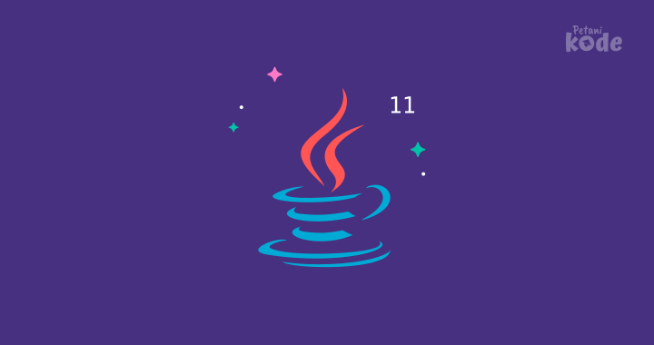 Apa Fitur Terbaru di Java 11?