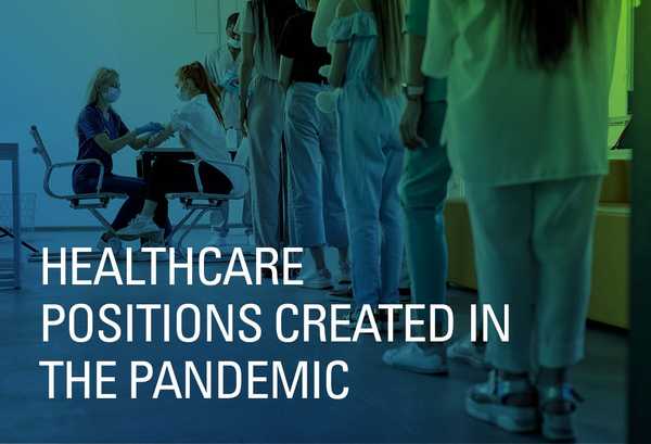 Healthcare Positions Created in the Pandemic