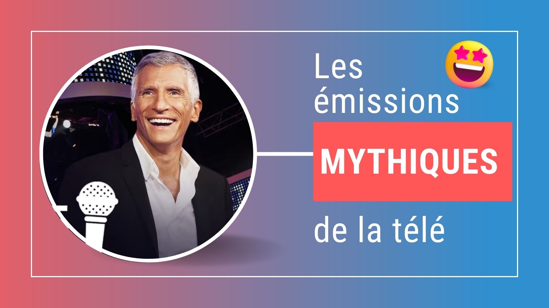 Les émissions mythiques de la télévision française