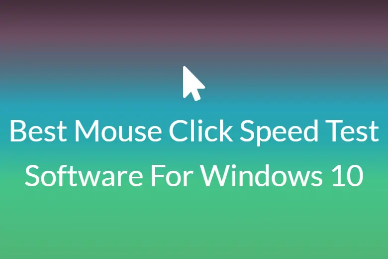 Best Mouse Click Speed Test Software For Windows 10