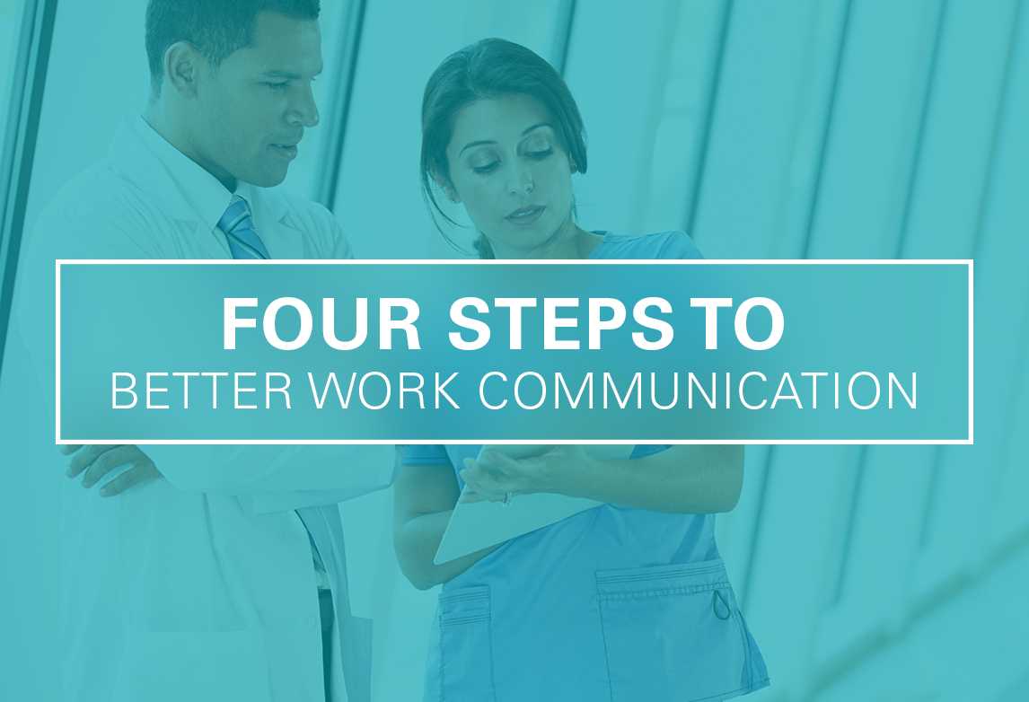 Four Steps to Better Work Communication