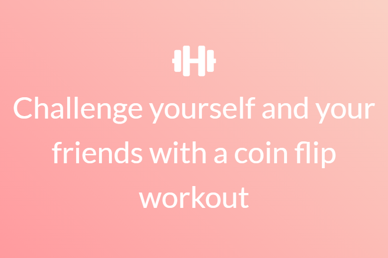 Challenge yourself and your friends with coin flip workout
