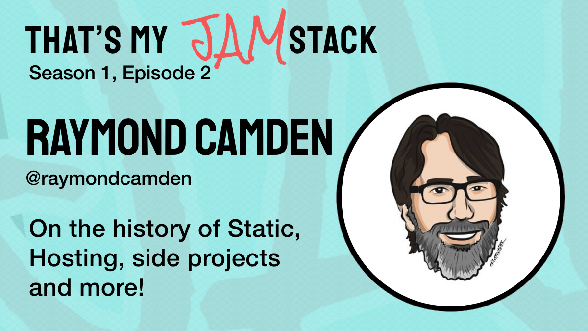Raymond Camden on the history of Static, hosting, side projects and more! Promo Image