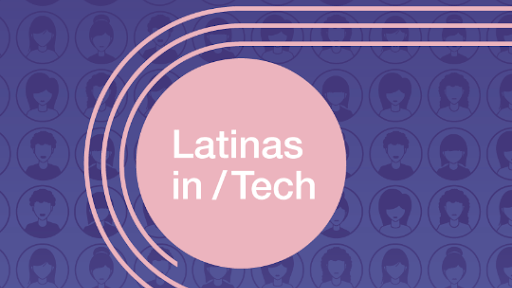Latinas in Tech
